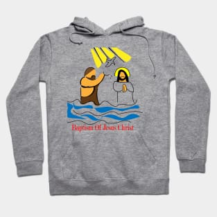 Baptism Of Jesus Christ Hoodie